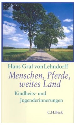 Cover: Lehndorff, Hans Graf von, Menschen, Pferde, weites Land