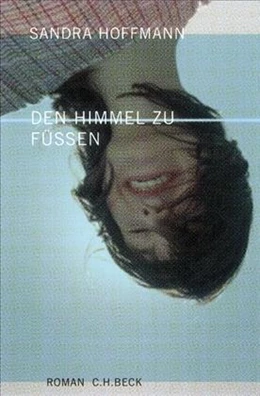 Abbildung von Hoffmann, Sandra | Den Himmel zu Füßen | 2. Auflage | 2006 | beck-shop.de
