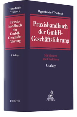 Abbildung von Oppenländer / Trölitzsch | Praxishandbuch der GmbH-Geschäftsführung | 3. Auflage | 2020 | beck-shop.de