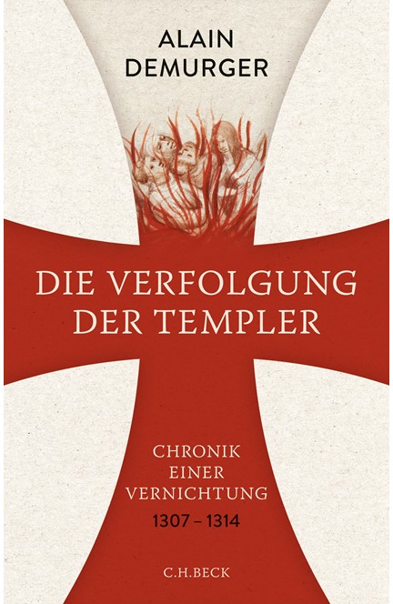 Cover: Alain Demurger, Die Verfolgung der Templer