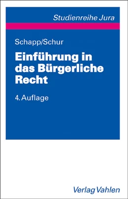 Abbildung von Schapp / Schur | Einführung in das bürgerliche Recht | 4. Auflage | 2007 | beck-shop.de