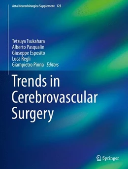 Abbildung von Tsukahara / Pasqualin | Trends in Cerebrovascular Surgery | 1. Auflage | 2016 | beck-shop.de