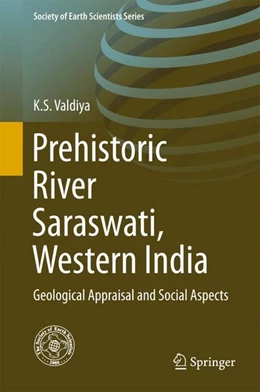 Abbildung von Valdiya | Prehistoric River Saraswati, Western India | 1. Auflage | 2016 | beck-shop.de