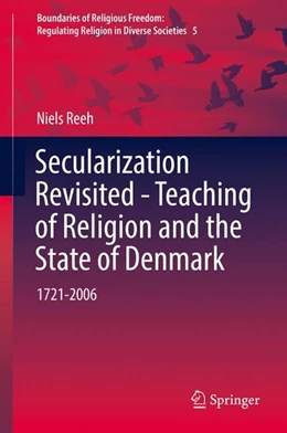 Abbildung von Reeh | Secularization Revisited - Teaching of Religion and the State of Denmark | 1. Auflage | 2016 | beck-shop.de