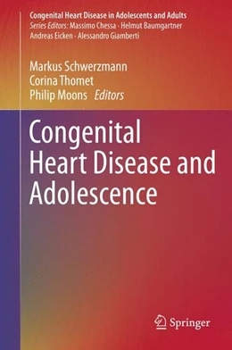 Abbildung von Schwerzmann / Thomet | Congenital Heart Disease and Adolescence | 1. Auflage | 2016 | beck-shop.de