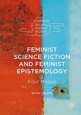 Abbildung von Calvin | Feminist Science Fiction and Feminist Epistemology | 1. Auflage | 2016 | beck-shop.de