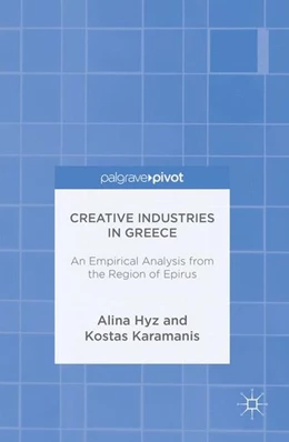Abbildung von Hyz / Karamanis | Creative Industries in Greece | 1. Auflage | 2016 | beck-shop.de