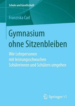 Abbildung von Carl | Gymnasium ohne Sitzenbleiben | 1. Auflage | 2016 | beck-shop.de
