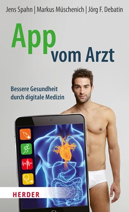 Abbildung von Spahn / Müschenich | App vom Arzt | 1. Auflage | 2016 | beck-shop.de