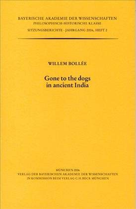 Cover: Bollée, Willem, Gone to the dogs in ancient India