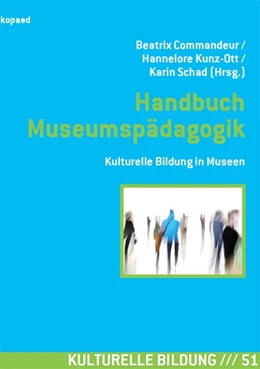 Abbildung von Commandeur / Kunz-Ott | Handbuch Museumspädagogik | 1. Auflage | 2016 | beck-shop.de