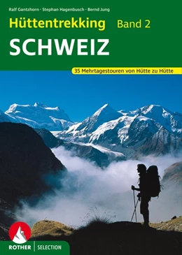 Abbildung von Gantzhorn / Hagenbusch | Hüttentrekking Band 2: Schweiz
 | 5. Auflage | 2021 | beck-shop.de