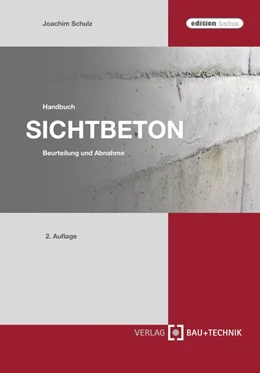 Abbildung von Schulz | Handbuch Sichtbeton | 2. Auflage | 2016 | beck-shop.de