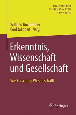 Abbildung von Buchmüller / Jakobeit | Erkenntnis, Wissenschaft und Gesellschaft | 1. Auflage | 2016 | beck-shop.de