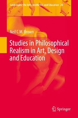 Abbildung von Brown | Studies in Philosophical Realism in Art, Design and Education | 1. Auflage | 2016 | beck-shop.de