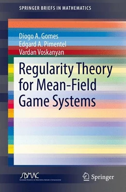 Abbildung von Gomes / Pimentel | Regularity Theory for Mean-Field Game Systems | 1. Auflage | 2016 | beck-shop.de