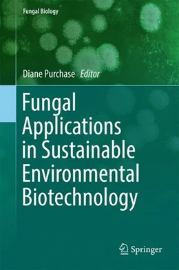 Abbildung von Purchase | Fungal Applications in Sustainable Environmental Biotechnology | 1. Auflage | 2016 | beck-shop.de