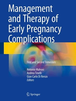 Abbildung von Malvasi / Tinelli | Management and Therapy of Early Pregnancy Complications | 1. Auflage | 2016 | beck-shop.de