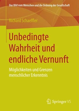 Abbildung von Schaeffler | Unbedingte Wahrheit und endliche Vernunft | 1. Auflage | 2016 | beck-shop.de