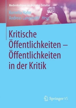 Abbildung von Hahn / Langenohl | Kritische Öffentlichkeiten - Öffentlichkeiten in der Kritik | 1. Auflage | 2016 | beck-shop.de