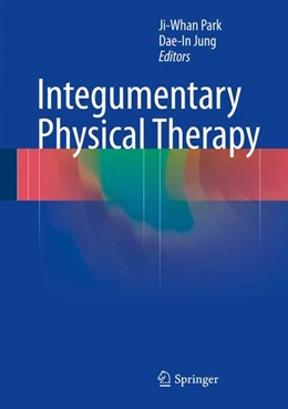 Abbildung von Park / Jung | Integumentary Physical Therapy | 1. Auflage | 2016 | beck-shop.de