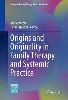 Abbildung von Borcsa / Stratton | Origins and Originality in Family Therapy and Systemic Practice | 1. Auflage | 2016 | beck-shop.de
