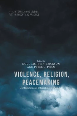 Abbildung von Irvin-Erickson / Phan | Violence, Religion, Peacemaking | 1. Auflage | 2016 | beck-shop.de