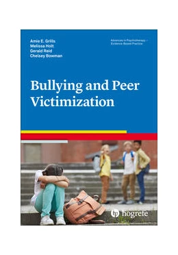 Abbildung von Grills / Bowman | Bullying and Peer Victimization | 1. Auflage | 2022 | beck-shop.de