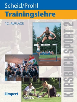Abbildung von Scheid / Prohl | Kursbuch Sport / Kursbuch Sport 2: Trainingslehre | 12. Auflage | 2016 | beck-shop.de