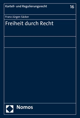 Abbildung von Säcker | Freiheit durch Recht | 1. Auflage | 2016 | beck-shop.de