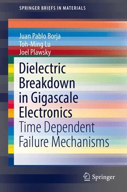 Abbildung von Borja / Lu | Dielectric Breakdown in Gigascale Electronics | 1. Auflage | 2016 | beck-shop.de