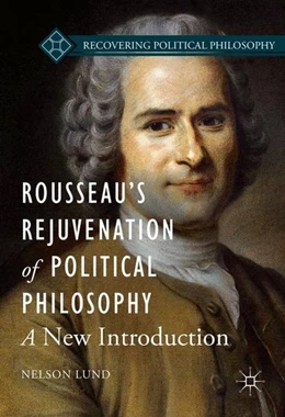 Abbildung von Lund | Rousseau's Rejuvenation of Political Philosophy | 1. Auflage | 2016 | beck-shop.de