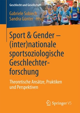 Abbildung von Sobiech / Günter | Sport & Gender - (inter)nationale sportsoziologische Geschlechterforschung | 1. Auflage | 2016 | beck-shop.de