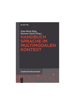 Abbildung von Klug / Stöckl | Handbuch Sprache im multimodalen Kontext | 1. Auflage | 2016 | beck-shop.de