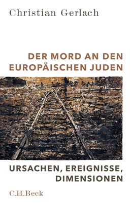 Abbildung von Gerlach, Christian | Der Mord an den europäischen Juden | 1. Auflage | 2017 | beck-shop.de