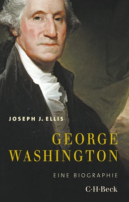 Abbildung von Ellis, Joseph J. | George Washington | 1. Auflage | 2017 | 6268 | beck-shop.de