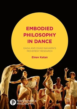 Abbildung von Katan-Schmid | Embodied Philosophy in Dance | 1. Auflage | 2016 | beck-shop.de