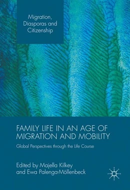 Abbildung von Kilkey / Palenga-Möllenbeck | Family Life in an Age of Migration and Mobility | 1. Auflage | 2016 | beck-shop.de