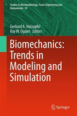 Abbildung von Holzapfel / Ogden | Biomechanics: Trends in Modeling and Simulation | 1. Auflage | 2016 | beck-shop.de