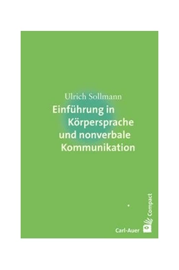 Abbildung von Sollmann | Einführung in Körpersprache und nonverbale Kommunikation | 2. Auflage | 2016 | beck-shop.de
