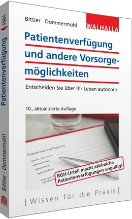 Abbildung von Bittler / Dommermühl | Patientenverfügung und andere Vorsorgemöglichkeiten | 10. Auflage | 2017 | beck-shop.de