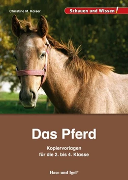 Abbildung von Kaiser | Das Pferd - Kopiervorlagen für die 2. bis 4. Klasse | 1. Auflage | 2016 | beck-shop.de