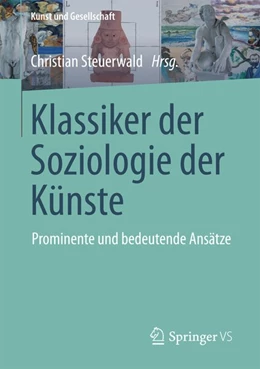 Abbildung von Steuerwald | Klassiker der Soziologie der Künste | 1. Auflage | 2016 | beck-shop.de