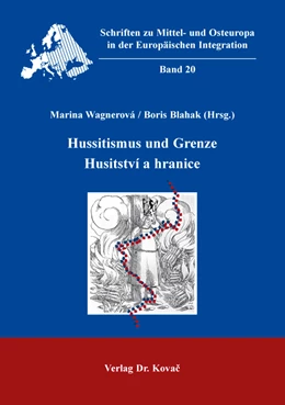 Abbildung von Wagnerová / Blahak | Hussitismus und Grenze / Husitství a hranice | 1. Auflage | 2016 | 20 | beck-shop.de