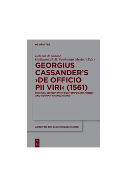 Abbildung von Schoor / Posthumus Meyjes | Georgius Cassander’s 'De officio pii viri' (1561) | 1. Auflage | 2016 | 134 | beck-shop.de