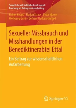 Abbildung von Keupp / Straus | Sexueller Missbrauch und Misshandlungen in der Benediktinerabtei Ettal | 1. Auflage | 2016 | beck-shop.de