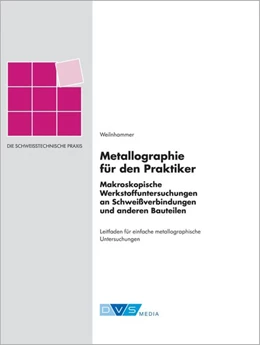 Abbildung von Schweißtechnische Praxis | 1. Auflage | 2016 | beck-shop.de