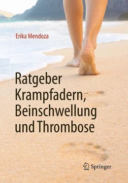Abbildung von Mendoza | Ratgeber Krampfadern, Beinschwellung und Thrombose | 1. Auflage | 2016 | beck-shop.de