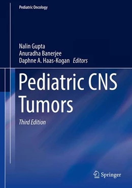 Abbildung von Gupta / Banerjee | Pediatric CNS Tumors | 3. Auflage | 2016 | beck-shop.de