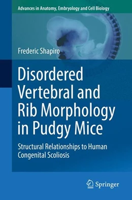Abbildung von Shapiro | Disordered Vertebral and Rib Morphology in Pudgy Mice | 1. Auflage | 2016 | beck-shop.de